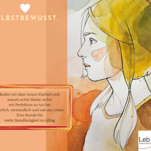 Selbstbewusst sein – ohne sich zu verbiegen